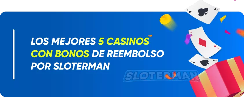 Casinos online con bonos de reembolso